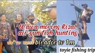 WAWA AIR GUN FISH HUNTING WE'VE MEET BIRADOR TV 1M#toyiefishingtrip#airgunfishhunting