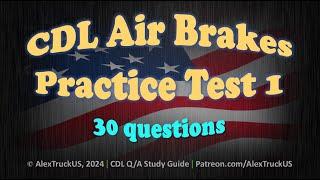 CDL Air Brakes Practice Test 1【30 Q/A】2024 CDL Exam