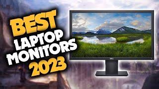 Best Monitor For Laptop in 2023 (Top 5 Picks For Windows & Mac Laptops)