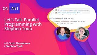 Deep .NET: Let's Talk Parallel Programming with Stephen Toub and Scott Hanselman