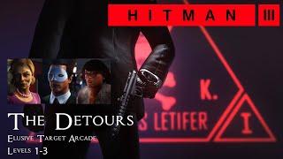 Hitman 3 - Elusive Target Arcade: The Detours Level 1-3 - Silent Assassin with Default Loadout