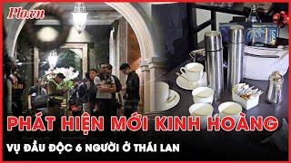 Phát hiện dấu vết mới kinh hoàng về xyanua trong vụ đầu độc 6 người ở Bangkok, Thái Lan | Thời sự