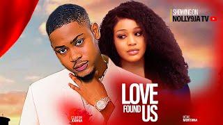 LOVE FOUND US - CLINTON JOSHUA, UCHE MONATANA, SHAZNAY OKAWA NIGERIAN MOVIE