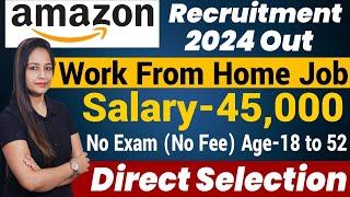 Amazon Work From Home Latest Job | Amazon Recruitment 2024 | Amazon Jobs 2025| Govt Jobs Dec 2024