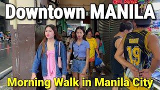 DOWNTOWN MANILA Walking Tour | Morning Walk around Manila City, Philippines