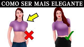 12 DICAS PARA SER MAIS ELEGÂNTE E SOFISTICADA INSTANTÂNEAMENTE! 