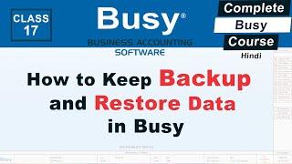 How to keep Backup & Restore Data in busy | Class-17 | Busy Tutorials