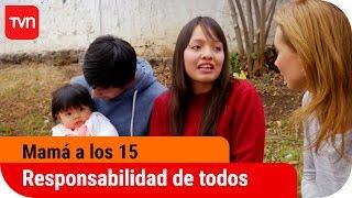 La responsabilidad es de todos | Mamá a los 15 - T3E13