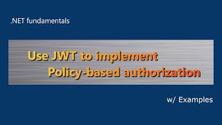 Policy based authorization in ASP.NET Core WebAPI with JWT