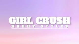 Harry Styles - Girl Crush (Lyrics)