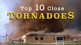 TOP 10 CLOSE TORNADOES