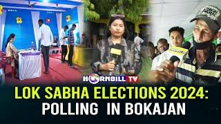 LOK SABHA ELECTIONS 2024: POLLING  IN BOKAJAN