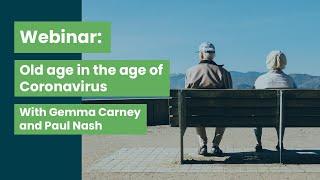 Gemma Carney and Paul Nash on old age in the age of Coronavirus