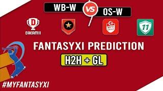 WB-W VS OS-W FANTASY TEAM FOR 13/03/2021 Match.