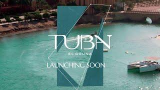 TUBAN El Gouna, the new Heart of Town - Launching Soon