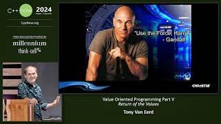 Value Oriented Programming Part V - Return of the Values - Tony Van Eerd - C++Now 2024