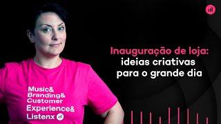 Inauguração de loja: ideias criativas para o grande dia