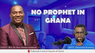 There Is No Prophet In Ghana - Dr. Asiamah