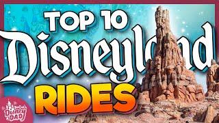 Top 10 BEST Disneyland Rides in 2024