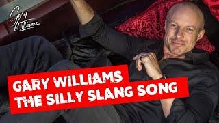 The Silly Slang Song performed by Gary Williams