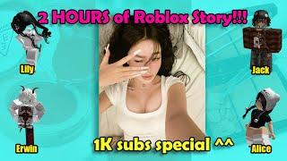  2 HOURS OF MY BEST ROBLOX STORIES 1000 subs special  Roblox Story 101  Roblox TEXT TO SPEECH