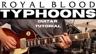 Royal Blood - Typhoons (Guitar Tutorial)