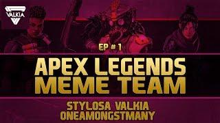 Apex Legends Meme Team w/ Stylosa & OneAmongstMany #1