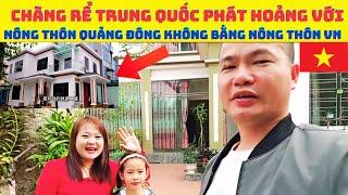 Chàng rể Trung Quốc phát hoảng với nông thôn Quảng Đông không bằng nông thôn Việt Nam của vợ mình.