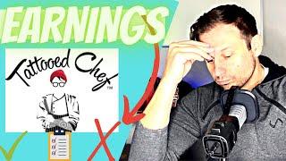 TTCF EARNINGS OUT!!  3/16/2022 (TATTOOED CHEF EARNINGS)