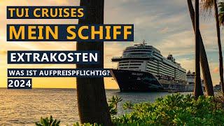 TUI Cruises Mein Schiff - Was kostet extra 2024?