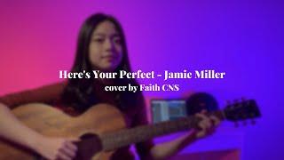 Here's Your Perfect - Jamie Miller | cover by Faith CNS