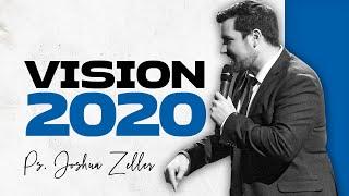 Vision 2020 | Joshua Zeller