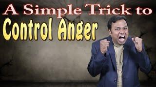 A Simple Trick to CONTROL ANGER