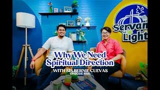 Servant and Light Podcast | Ep 5: Why We Need Spiritual Direction with Sis. Bernie Cuevas