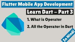 Flutter Mobile App Development | Learn Dart | Part 3 | Operators