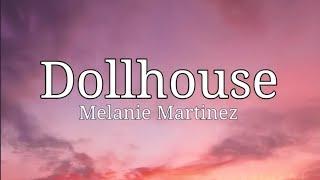 Melanie Martinez - Dollhouse (Lyrics)