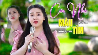 Em Gái Hát Nhạc Lính Hải Ngoại Nghe Cực Cuốn | Căn Nhà Màu Tím - Kim Soan | (Official 4K MV)