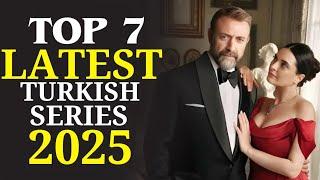 Top 7 New Turkish Drama with English subtitles in 2025