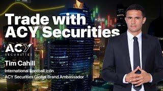 Why Tim Cahill trades with ACY Securities