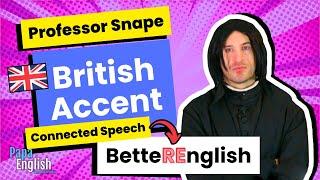 Learn Connected Speech easily in 9 minutes with Professor Snape