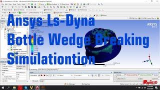 Ansys Ls Dyna   Bottle Wedge Breaking Simulation