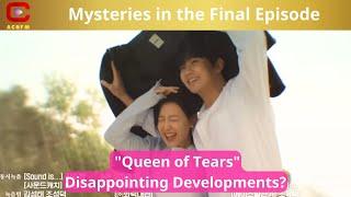 Mysteries in the Final Episode Queen of Tears, Disappointing Developments   ACNFM news