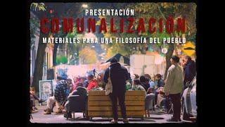 "COMUNALIZACIÓN: Materiales para una filosofía del pueblo" de ARNALDO DELGADO. Con Darío Quiroga.