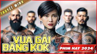 VUA GÁI BĂNG KOK - Phim Mới 2024 | Phim Lẻ Hành Động Giang Hồ Hay Đặc Sắc | 4K HD | 888TV