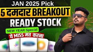 5 Breakout Stocks for Tomorrow Intraday | Stocks near Breakout | New Year Special | Jan 2025 Pick