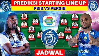 Prediksi Line Up PSIS vs Persib - Jadwal BRI Liga 1 2023 Terbaru Hari Ini - Live Indosiar