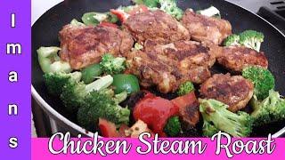 Steam Roasted Chicken - Delicious Lockdown Recipe | Imans Cookbook