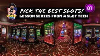 Picking Winning Slots  Lesson series from a Tech - Episode 1