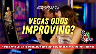 Better Vegas Odds, Steve Wynn Lawsuit, 7 Hour Check-In, 1 Million in Handpays & The Vegas "Army"