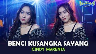 Cindy Marenta - Benci Kusangka Sayang (Official Music Video NEW KENDEDES)